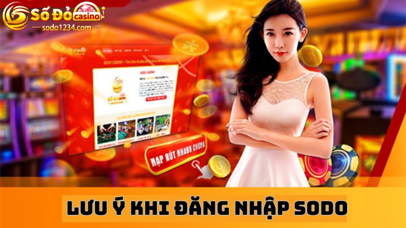 Lưu ý khi đăng nhập Sodo cho người chơi