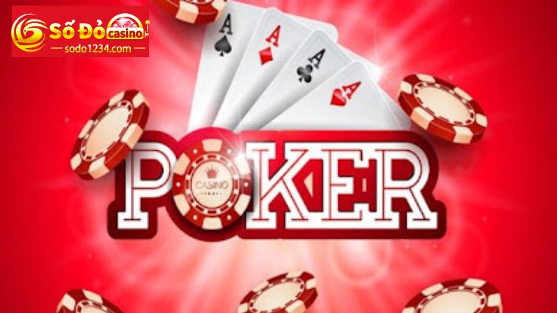 Game bài Poker - Thử thách trí tuệ cùng Sodo