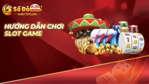 Hướng dẫn chơi game slot Sodo đơn giản 