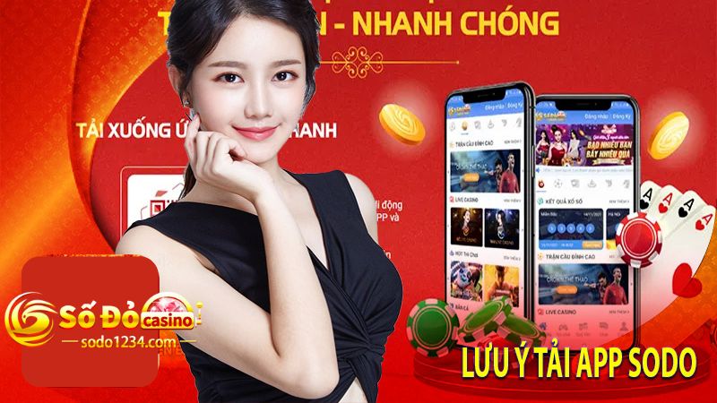 Khi tải app Sodo cần lưu ý những điều gì?